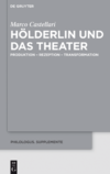 Castellari M.  H&#246;lderlin und das Theater